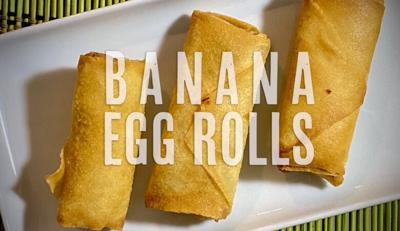 banana egg rolls