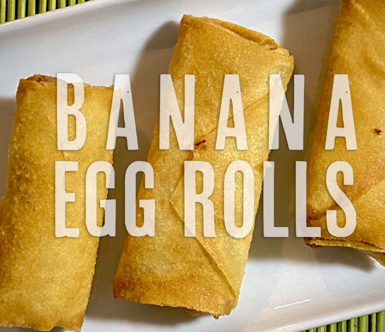 banana egg rolls